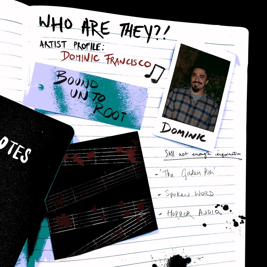 A notebook that reads "Who are they?! Artist Profile: Dominic Francisco" with a photo of a bearded man, ink splats, and pasted images.