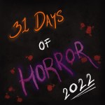 The words 31 days of horror 2022, splatter with blood.