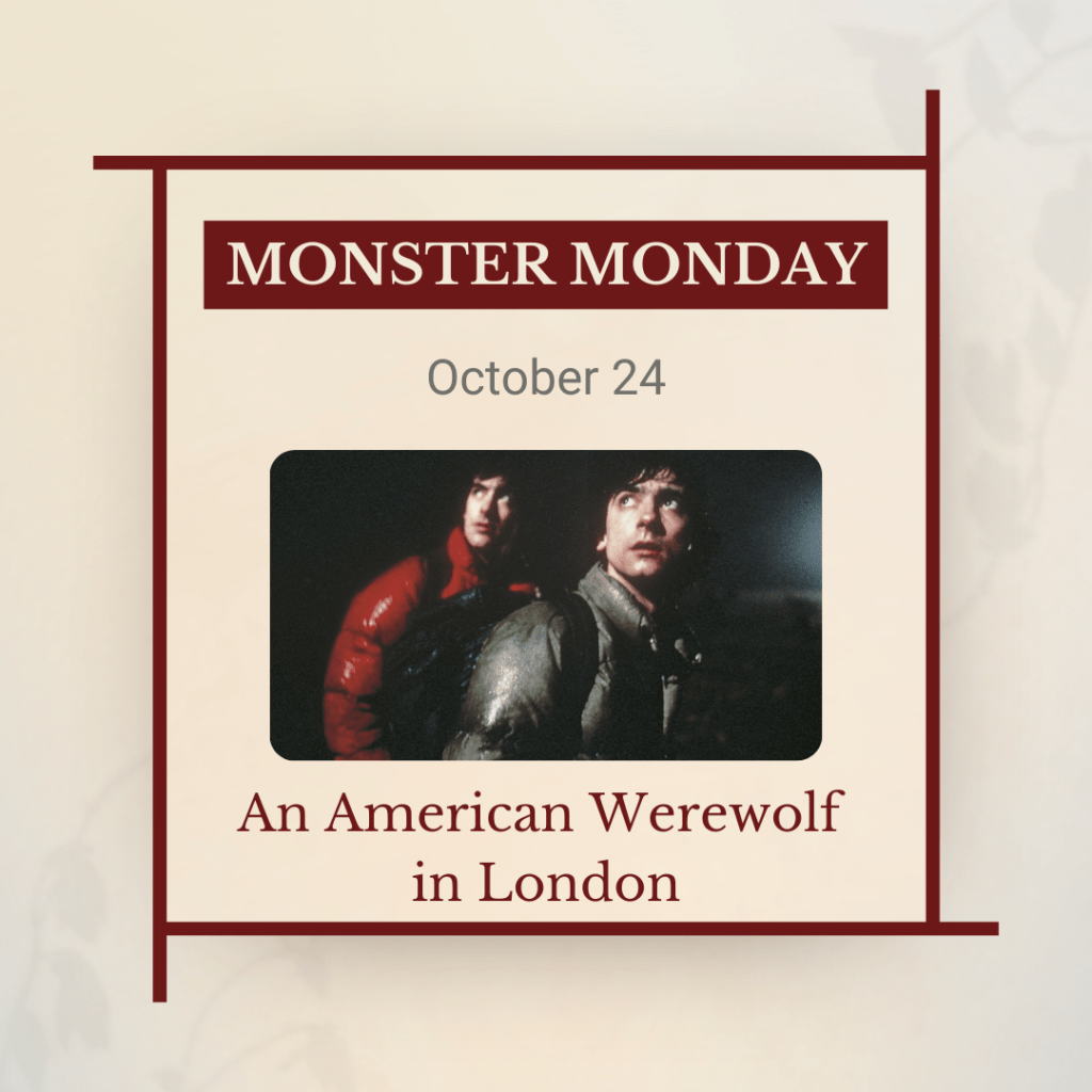 Monster Monday, October 24: An American Werewolf in London, with a photo of two boys in puffer jackets, staring undercertainly up at the sky.
