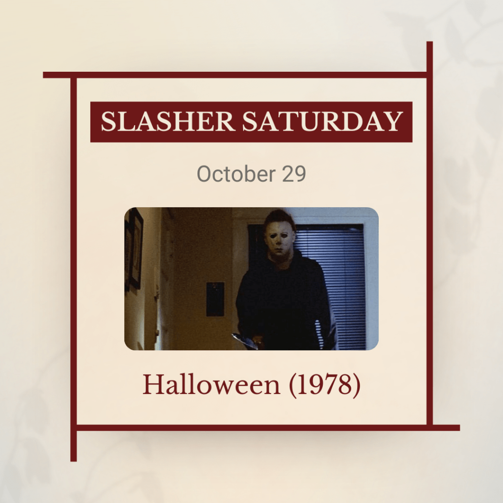 Slasher Saturday, October 29: Halloween (1978), a man in a